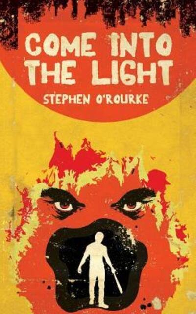 Cover for Stephen O'Rourke · Come Into The Light (Paperback Book) (2016)
