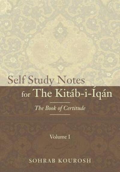 Cover for Sohrab Kourosh · Self Study Notes for The Kitab-i-Iqan (Paperback Book) (2017)