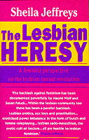 Cover for Sheila Jeffreys · The Lesbian Heresy (Paperback Book) (1993)