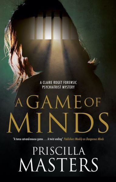 Cover for Priscilla Masters · A Game of Minds - A Claire Roget Forensic Psychiatrist Mystery (Gebundenes Buch) [Main edition] (2020)