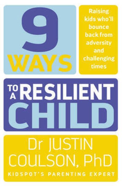 Cover for Justin Coulson · 9 Ways to a Resilient Child (Pocketbok) (2017)