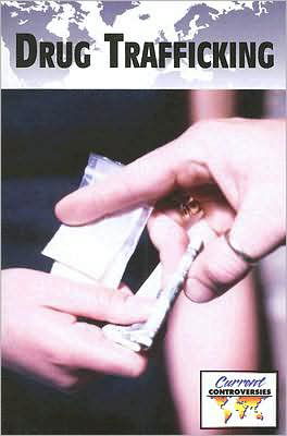 Cover for Julia Bauder · Drug Trafficking (Current Controversies) (Paperback Bog) (2007)