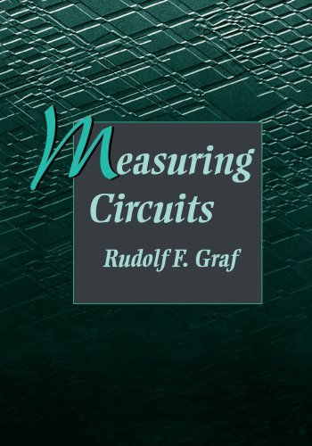 Cover for Graf, Rudolf F. (Graduate Electronics Engineer. Received his MBA at New York University. He is a senior member of the IEEE, a licensed amateur radio operator, and holder of a first-class radiotelephone operator's license.  He currently lives in New York.) · Measuring Circuits (Paperback Book) (1996)
