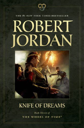 Knife of Dreams: Book Eleven of 'The Wheel of Time' - Wheel of Time - Robert Jordan - Boeken - Tor Publishing Group - 9780765337825 - 14 oktober 2014