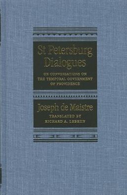 Cover for Joseph de Maistre · St Petersburg Dialogues: Or Conversations on the Temporal Government of Providence (Hardcover Book) (1993)