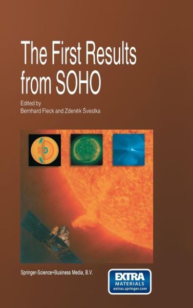 The First Results from SOHO - B Fleck - Books - Springer - 9780792348825 - February 28, 1998
