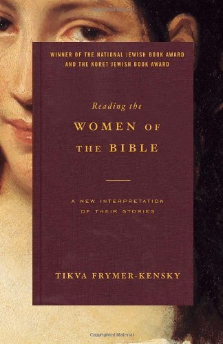 Cover for Tikva Frymer-Kensky · Reading the Women of the Bible: A New Interpretation of Their Stories (Taschenbuch) [Reprint edition] (2004)