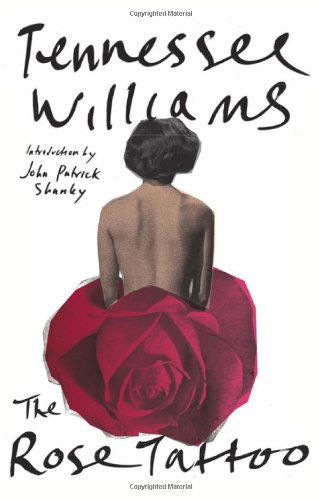 The Rose Tattoo - Tennessee Williams - Livros - New Directions - 9780811218825 - 1 de abril de 2010