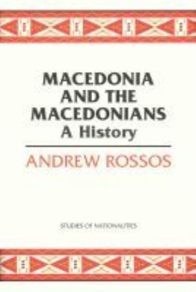 Cover for Andrew Rossos · Macedonia and the Macedonians: A History (Taschenbuch) (2008)