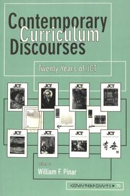 Cover for Contemporary Curriculum Discourses: Twenty Years of JCT - Counterpoints (Taschenbuch) [2 Revised edition] (2004)