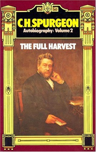 Cover for Charles Spurgeon · C. H. Spurgeon Autobiography, Volume 2: the Full Harvest 1860-1892 (Innbunden bok) [Revised edition] (1981)