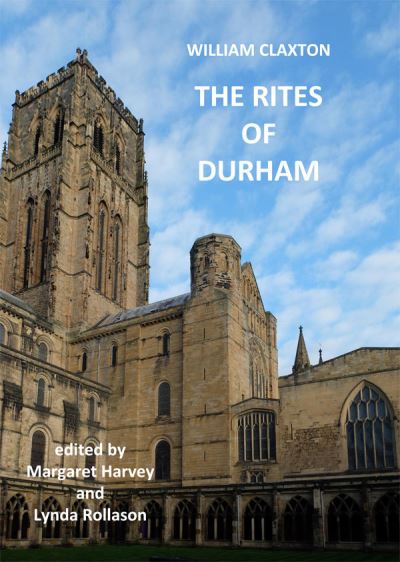 Cover for William Claxton · The Rites of Durham - Publications of the Surtees Society (Hardcover Book) (2020)