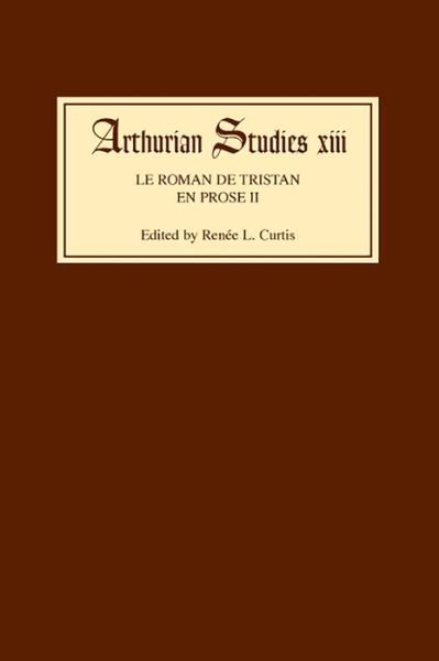 Cover for Renee L. Curtis · Le Roman de Tristan en prose II - Arthurian Studies (Gebundenes Buch) (1985)