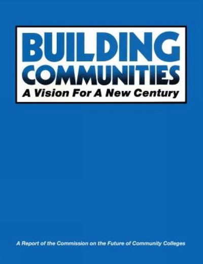 Cover for AACC Commission on the Future of Community College · Building Communities: A Vision for a New Century (Paperback Book) (1998)