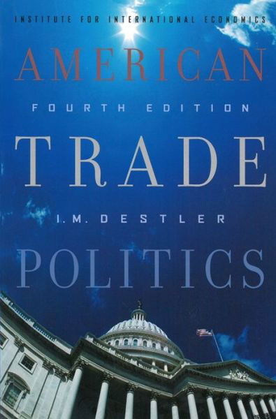 Cover for I. M. Destler · American Trade Politics (Taschenbuch) (2005)