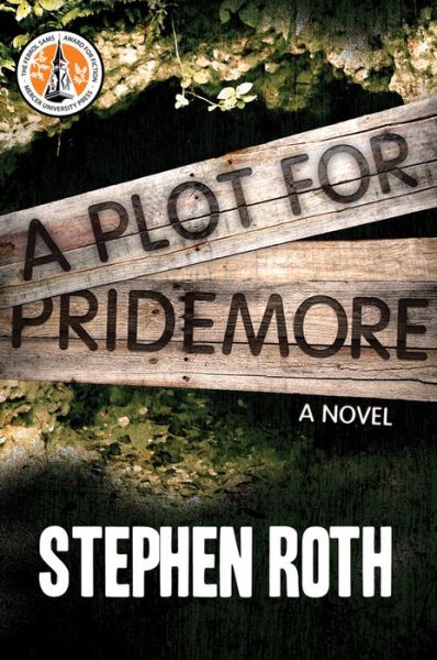 A Plot for Pridemore: A Novel - Stephen Roth - Books - Mercer University Press - 9780881464825 - May 30, 2014