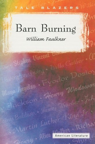 Barn Burning (Tale Blazers) - William Faulkner - Libros - Perfection Learning - 9780895986825 - 2007