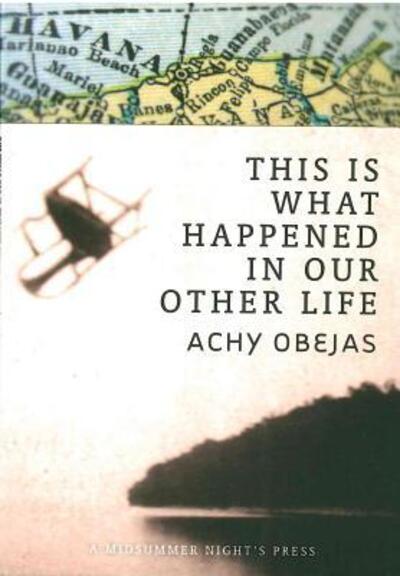 Cover for Achy Obejas · This Is What Happened in Our Other Life (Paperback Book) (2007)