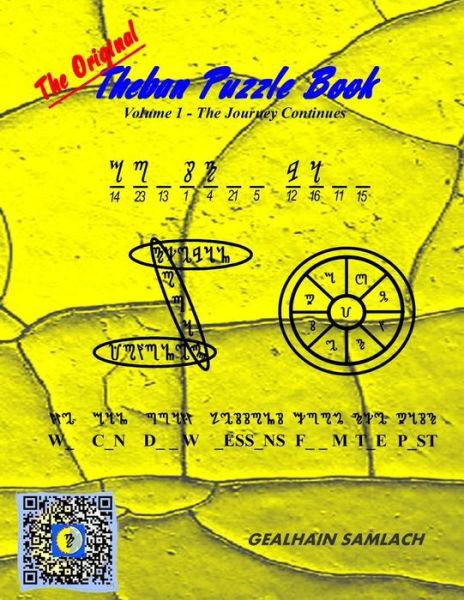 The Original Theban Puzzle Book - Volume 1: the Journey Continues - Gealhain Samlach - Livres - Goldenphi Press, LLC - 9780986392825 - 6 avril 2015