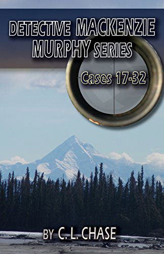 Cover for C L Chase · Detective Mackenzie Murphy Series Cases 17-32 (Pocketbok) (2014)