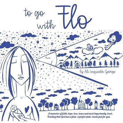 Cover for Ali Iaquinta George · To Go With Flo (Paperback Book) (2017)