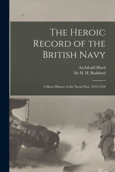 Cover for Archibald 1869-1959 Hurd · The Heroic Record of the British Navy [microform] (Paperback Book) (2021)