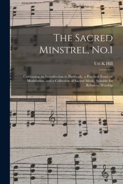 Cover for Uri K Hill · The Sacred Minstrel, No.1 (Pocketbok) (2021)
