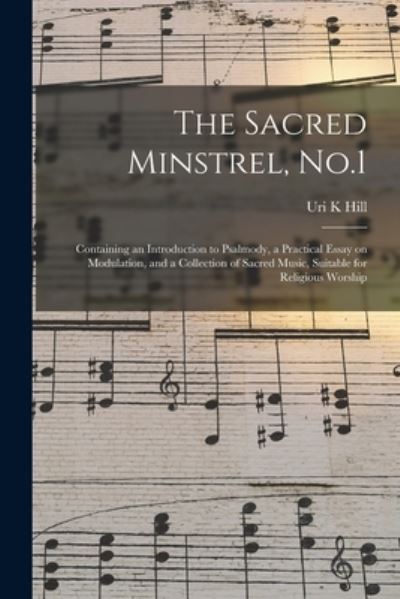 Cover for Uri K Hill · The Sacred Minstrel, No.1 (Paperback Book) (2021)