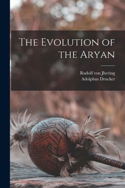 Cover for Rudolf Von Jhering · Evolution of the Aryan (Buch) (2022)