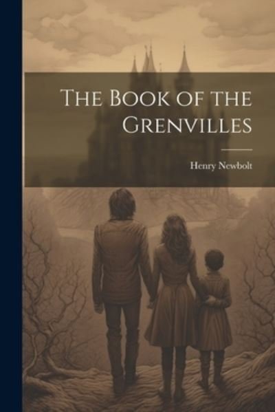 Cover for Henry Newbolt · Book of the Grenvilles (Book) (2023)