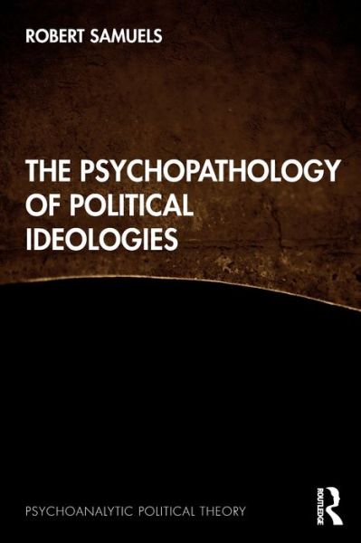 Cover for Robert Samuels · The Psychopathology of Political Ideologies (Paperback Book) (2023)