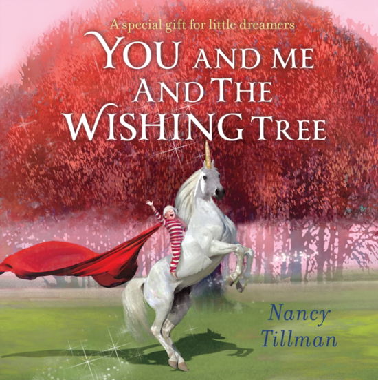 Cover for Nancy Tillman · You and Me and the Wishing Tree: A special gift for little dreamers (Kartongbok) (2023)