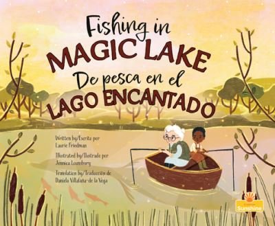 Cover for Laurie Friedman · De Pesca en el Lago Encantado (Fishing in Magic Lake) Bilingual (Book) (2022)