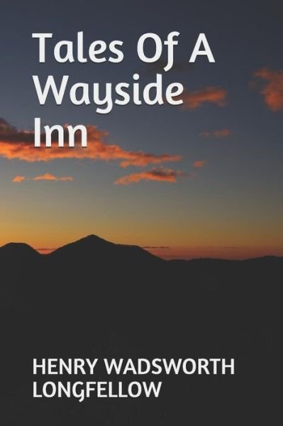 Cover for Henry Wadsworth Longfellow · Tales Of A Wayside Inn (Paperback Bog) (2019)