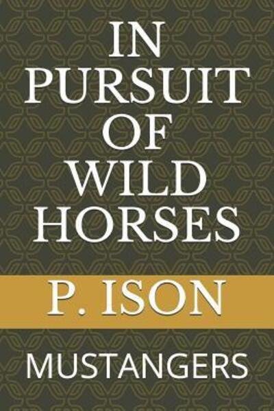 Cover for P G Ison · In Pursuit of Wild Horses (Paperback Bog) (2019)