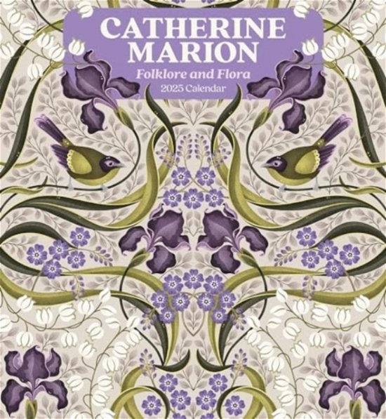 Catherine Marion · Catherine Marion: Folklore and Flora 2025 Wall Calendar (Paperback Book) (2024)