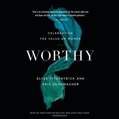 Worthy - Elyse Fitzpatrick - Music - Blackstone Publishing - 9781094087825 - May 5, 2020