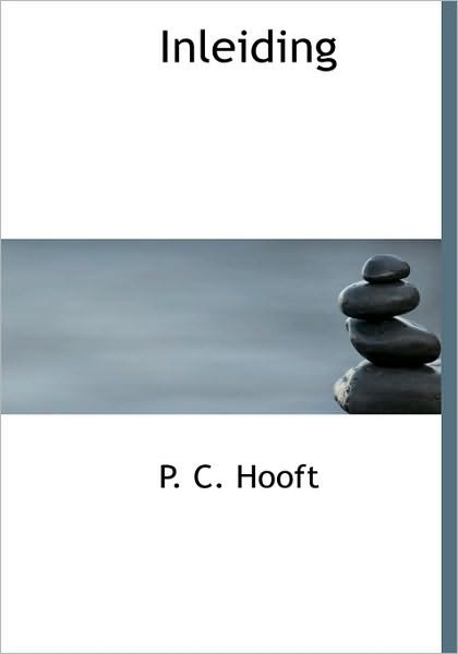 Inleiding - P C Hooft - Livros - BiblioLife - 9781116534825 - 10 de novembro de 2009