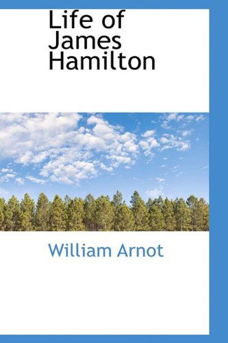 Cover for William Arnot · Life of James Hamilton (Hardcover Book) (2009)