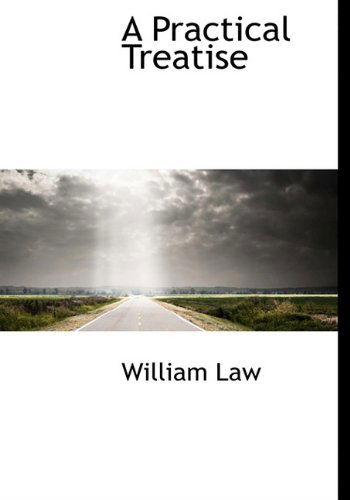 Cover for William Law · A Practical Treatise (Hardcover Book) (2009)