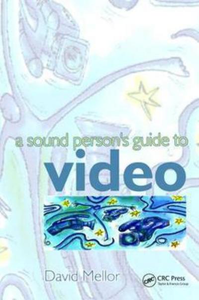 Cover for David Mellor · Sound Person's Guide to Video (Hardcover Book) (2017)