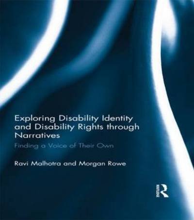 Cover for Ravi Malhotra · Exploring Disability Identity and Disability Rights through Narratives: Finding a Voice of Their Own (Pocketbok) (2015)