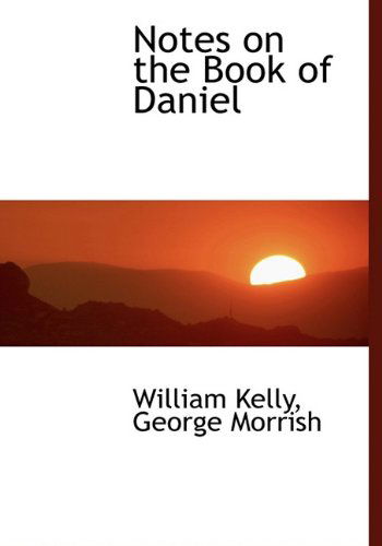 Cover for William Kelly · Notes on the Book of Daniel (Hardcover Book) (2010)