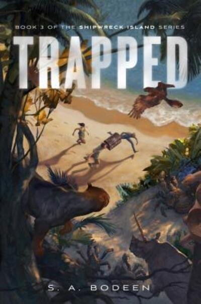 Cover for S. A. Bodeen · Trapped: Book 3 of the Shipwreck Island Series - Shipwreck Island (Taschenbuch) (2017)