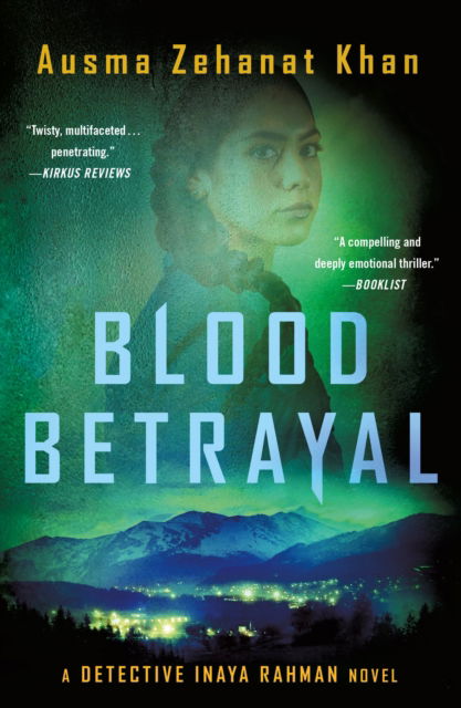 Cover for Ausma Zehanat Khan · Blood Betrayal: A Detective Inaya Rahman Novel - Blackwater Falls Series (Paperback Book) (2024)