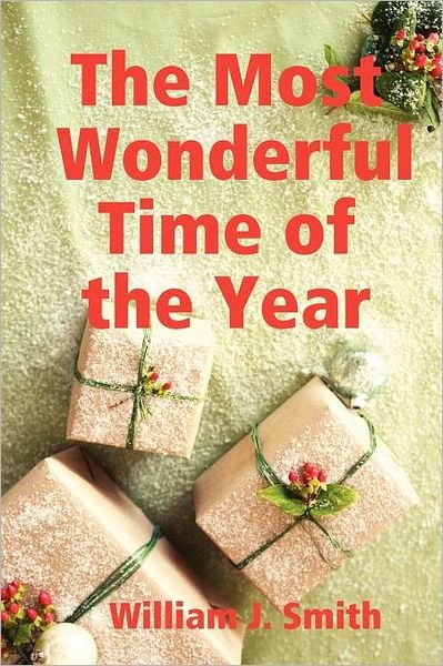 Cover for William J. Smith · The Most Wonderful Time of the Year (Paperback Book) (2011)