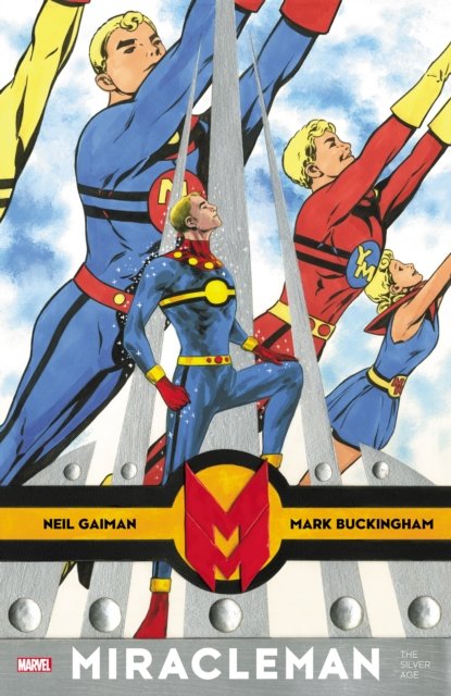 Cover for Neil Gaiman · Miracleman By Gaiman &amp; Buckingham: The Silver Age (Paperback Book) (2024)