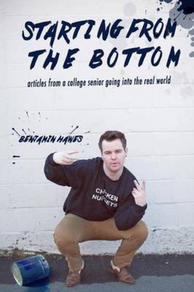 Cover for Hawes, Benjamin, Jr. · Starting from the Bottom (Pocketbok) (2015)