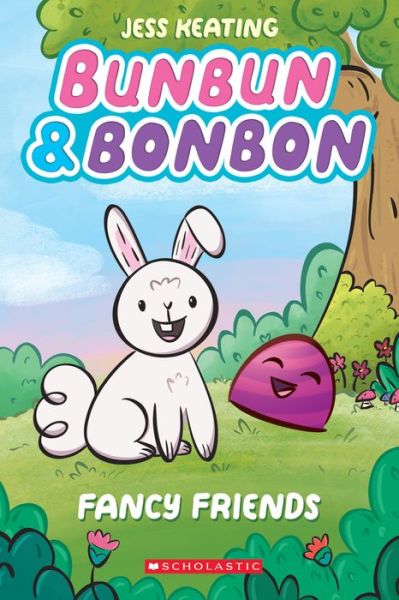 Fancy Friends: A Graphix Chapters Book (Bunbun & Bonbon #1) - Jess Keating - Books - Scholastic Inc. - 9781338646825 - September 1, 2020