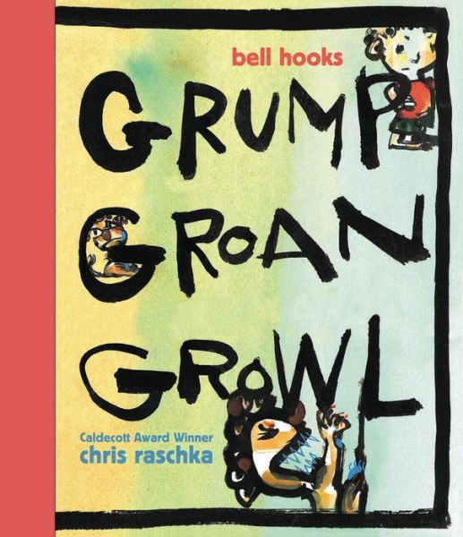 Cover for Bell Hooks · Grump Groan Growl (Gebundenes Buch) (2017)